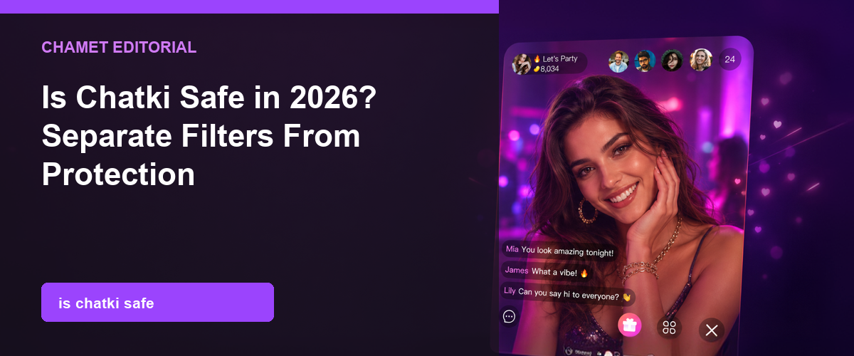 Is Chatki Safe in 2026? Filters, Reports & Bans cover image